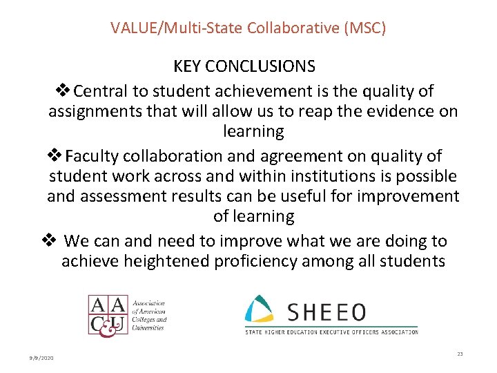 VALUE/Multi-State Collaborative (MSC) KEY CONCLUSIONS v Central to student achievement is the quality of