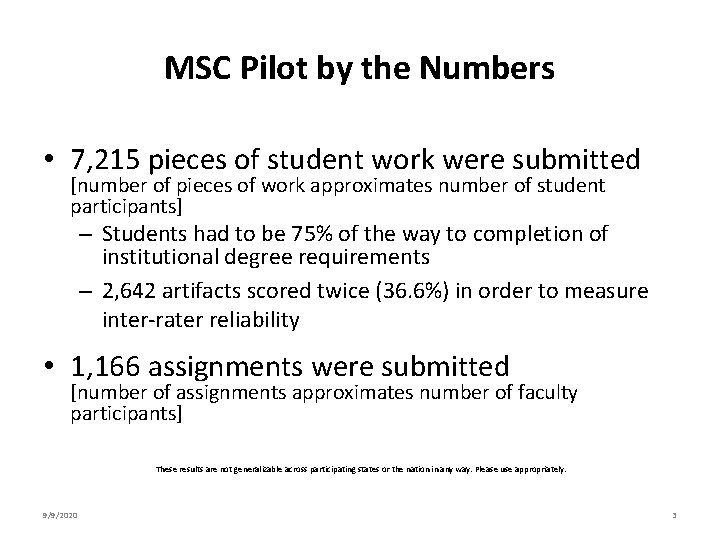 MSC Pilot by the Numbers • 7, 215 pieces of student work were submitted