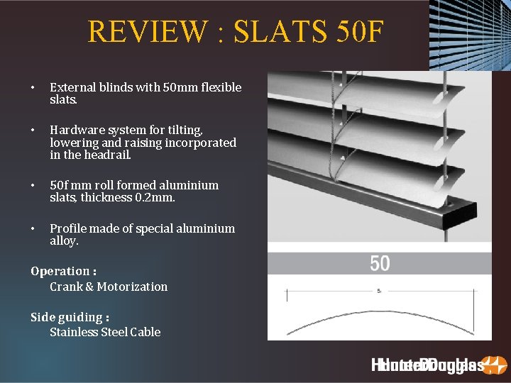 REVIEW : SLATS 50 F • External blinds with 50 mm flexible slats. •