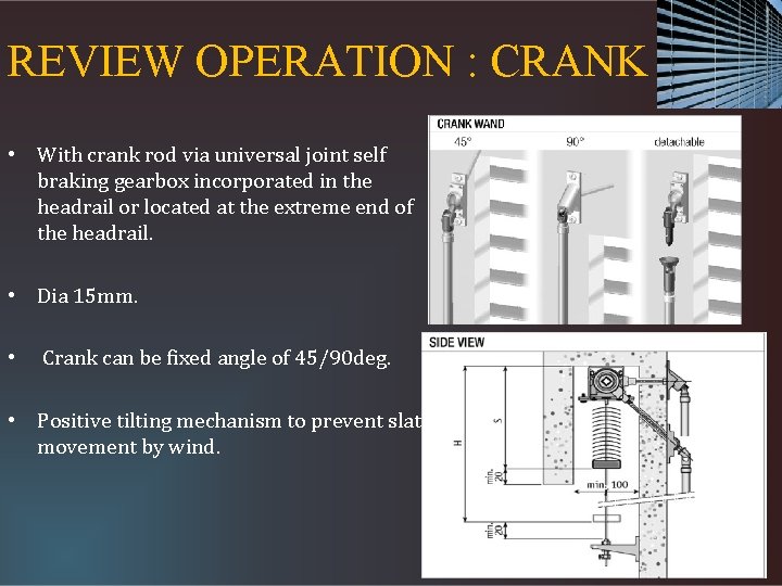 REVIEW OPERATION : CRANK • With crank rod via universal joint self braking gearbox