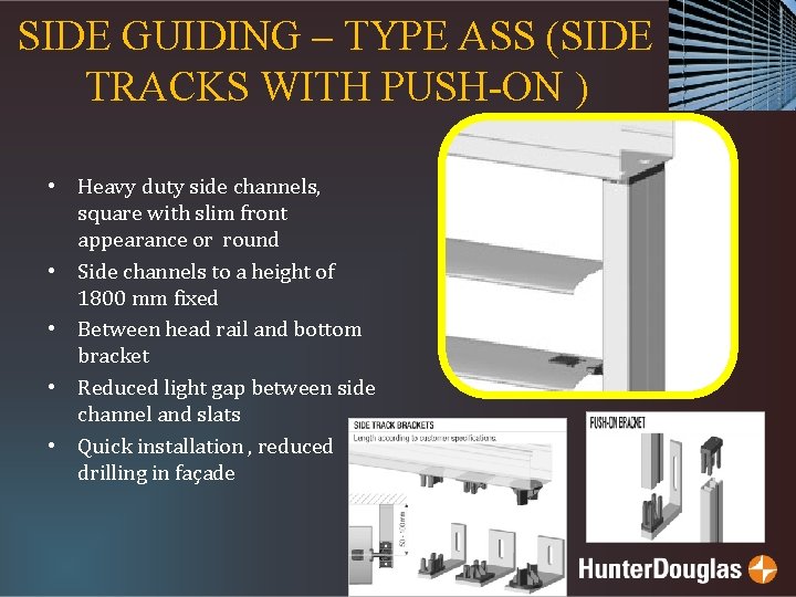SIDE GUIDING – TYPE ASS (SIDE TRACKS WITH PUSH-ON ) • Heavy duty side