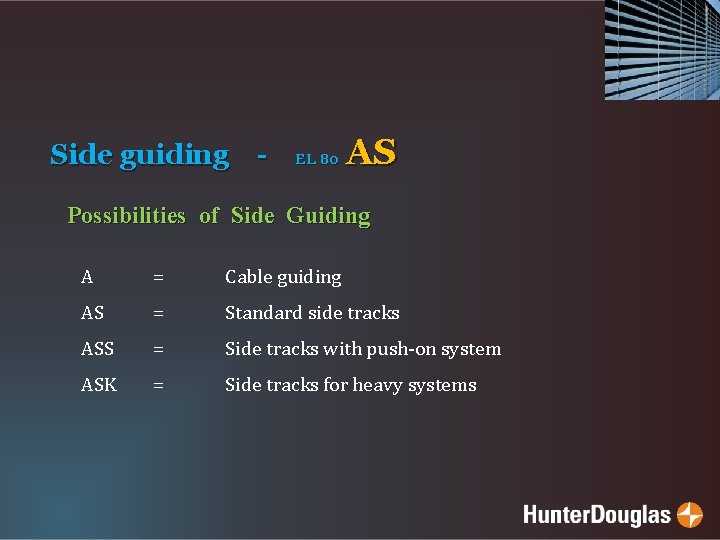 Side guiding - EL 80 AS Possibilities of Side Guiding A = Cable guiding