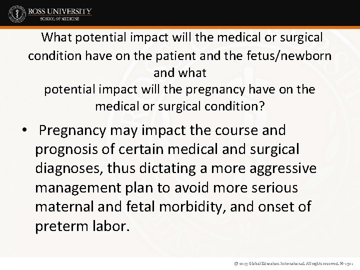 What potential impact will the medical or surgical condition have on the patient and
