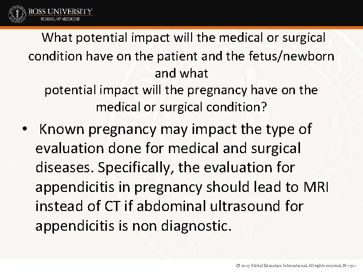 What potential impact will the medical or surgical condition have on the patient and