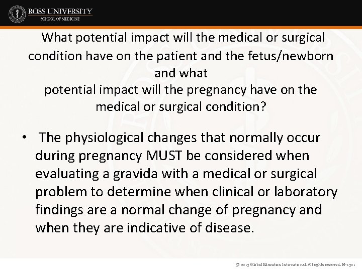 What potential impact will the medical or surgical condition have on the patient and