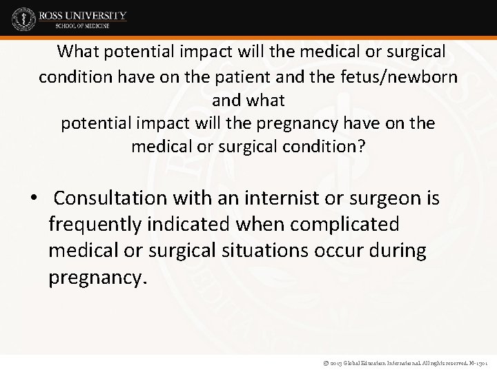 What potential impact will the medical or surgical condition have on the patient and