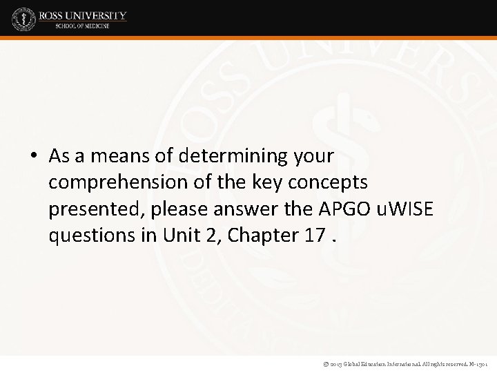  • As a means of determining your comprehension of the key concepts presented,