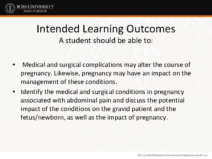 Intended Learning Outcomes A student should be able to: • Medical and surgical complications