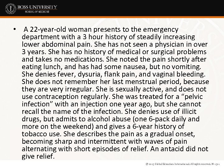  • A 22 -year-old woman presents to the emergency department with a 3