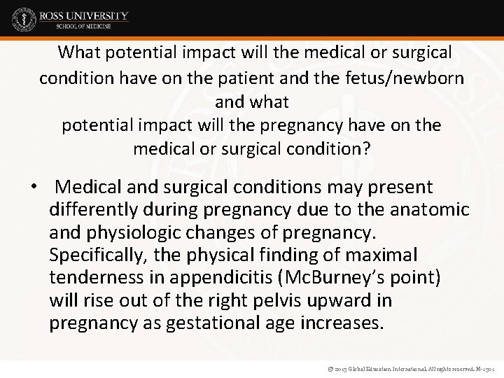 What potential impact will the medical or surgical condition have on the patient and