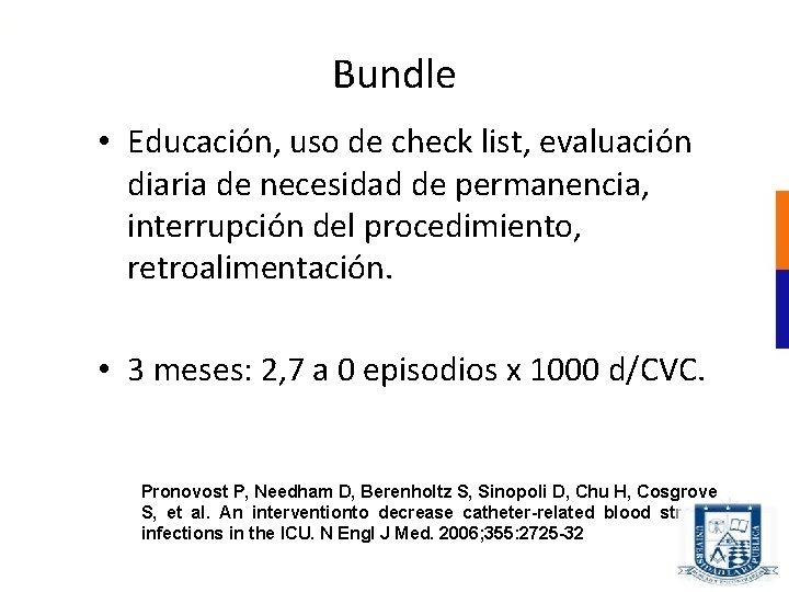 Bundle • Educación, uso de check list, evaluación diaria de necesidad de permanencia, interrupción