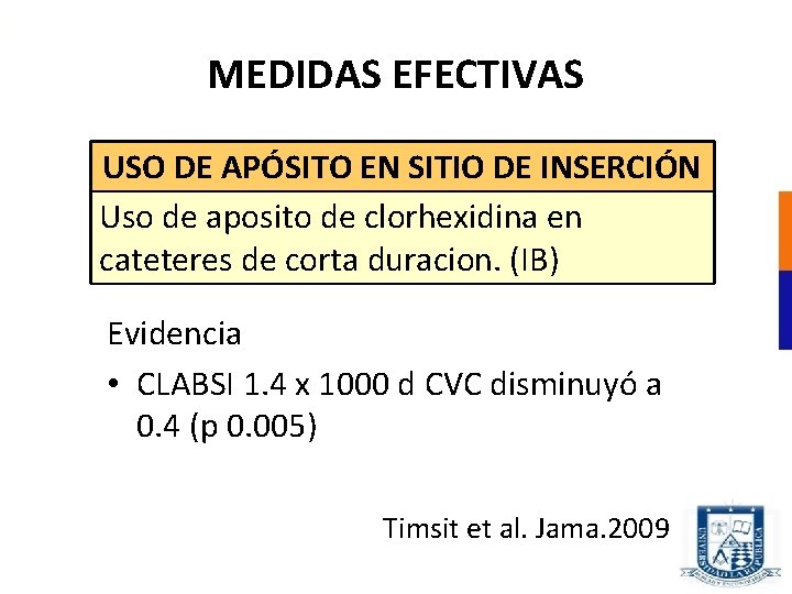 MEDIDAS EFECTIVAS USO DE APÓSITO EN SITIO DE INSERCIÓN Uso de aposito de clorhexidina