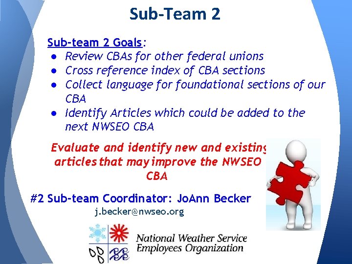 Sub-Team 2 Sub-team 2 Goals: ● Review CBAs for other federal unions ● Cross