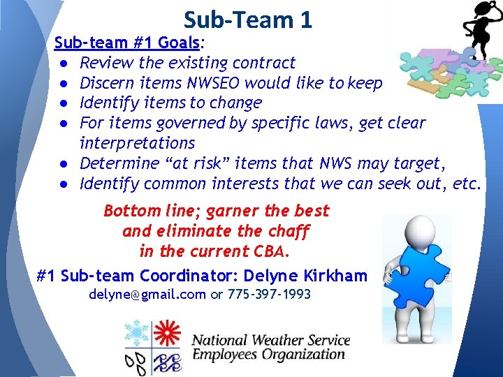 Sub-Team 1 Sub-team #1 Goals: ● Review the existing contract ● Discern items NWSEO