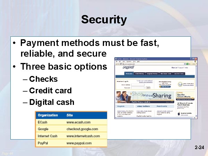 Security • Payment methods must be fast, reliable, and secure • Three basic options