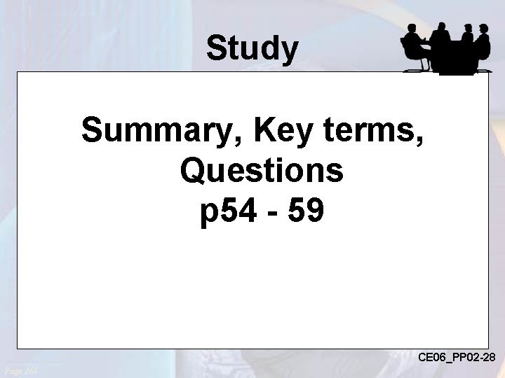 Study Summary, Key terms, Questions p 54 - 59 CE 06_PP 02 -28 Page