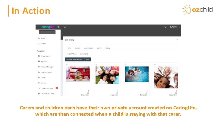 Heading In Action Carers and children each have their own private account created on