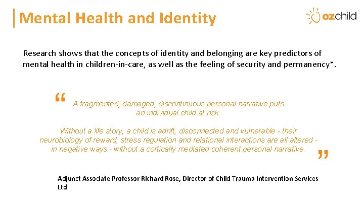 Heading Health and Identity Mental Research shows that the concepts of identity and belonging