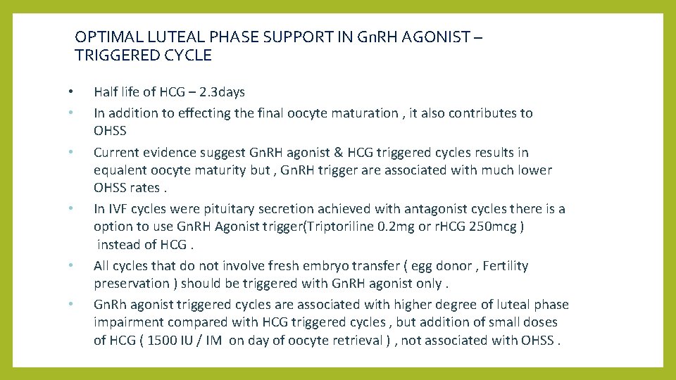 OPTIMAL LUTEAL PHASE SUPPORT IN Gn. RH AGONIST – TRIGGERED CYCLE • • •