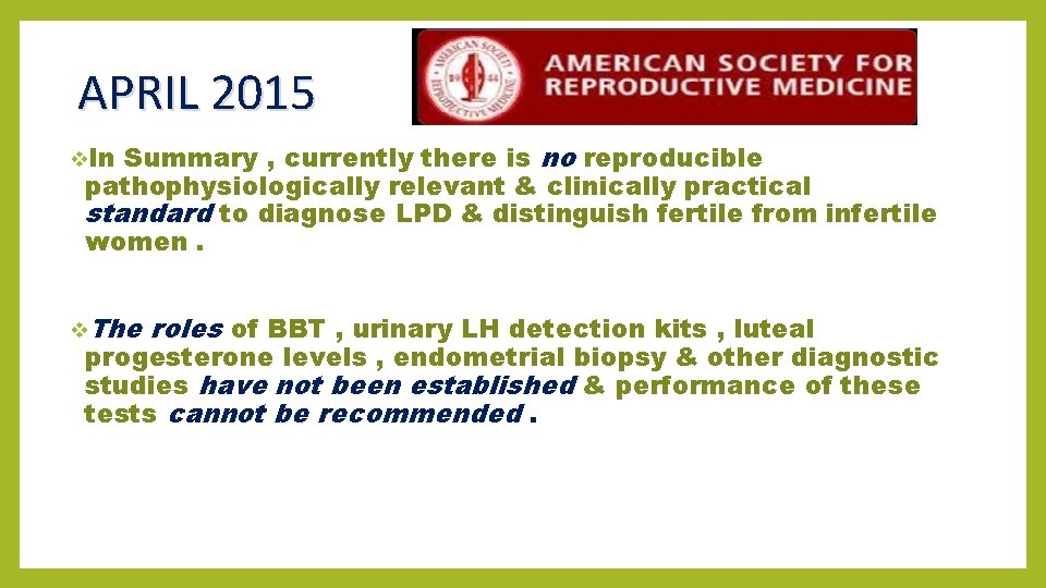 APRIL 2015 Summary , currently there is no reproducible pathophysiologically relevant & clinically practical