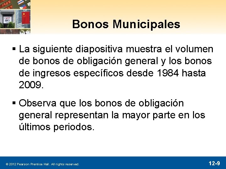 Bonos Municipales § La siguiente diapositiva muestra el volumen de bonos de obligación general