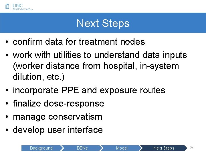 Next Steps • confirm data for treatment nodes • work with utilities to understand