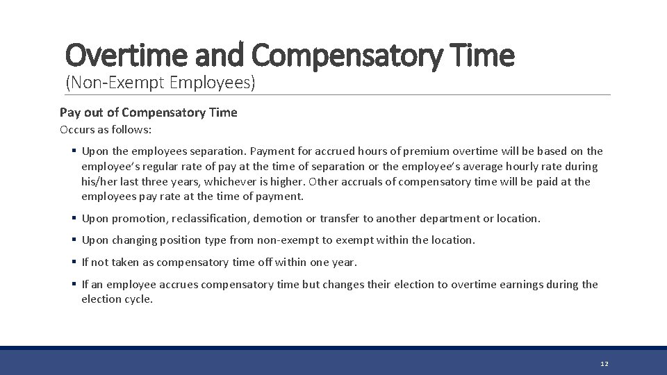 Overtime and Compensatory Time (Non-Exempt Employees) Pay out of Compensatory Time Occurs as follows: