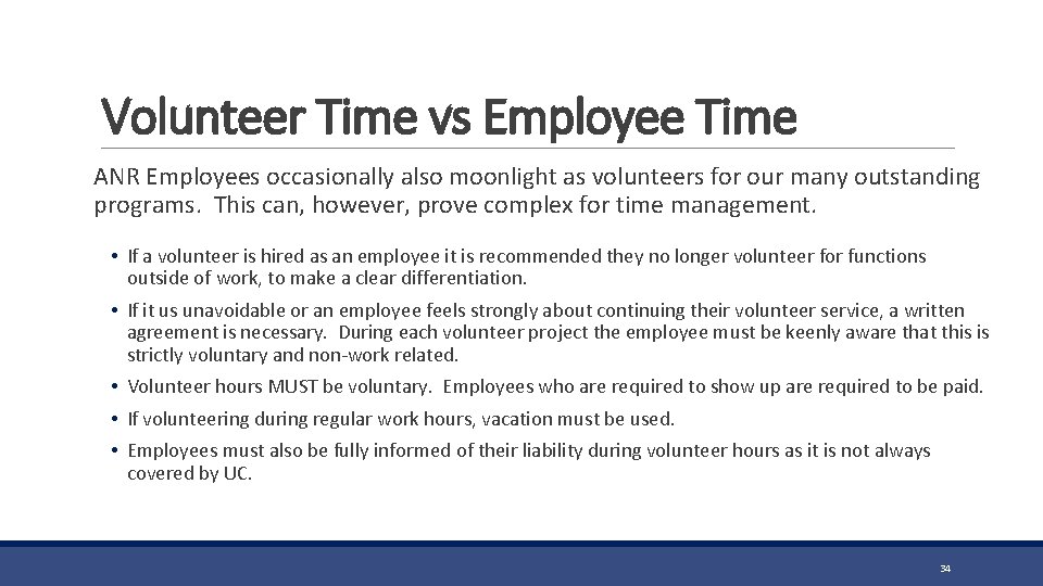 Volunteer Time vs Employee Time ANR Employees occasionally also moonlight as volunteers for our