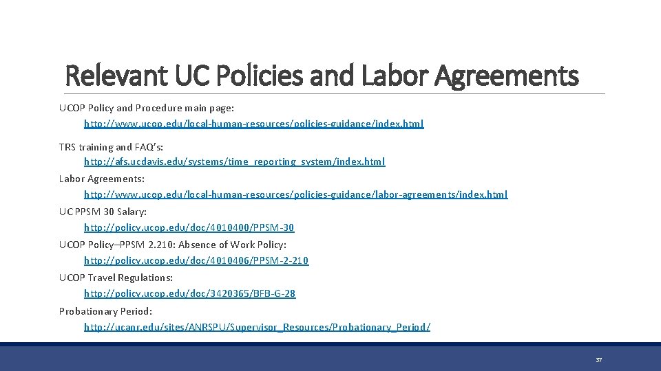 Relevant UC Policies and Labor Agreements UCOP Policy and Procedure main page: http: //www.