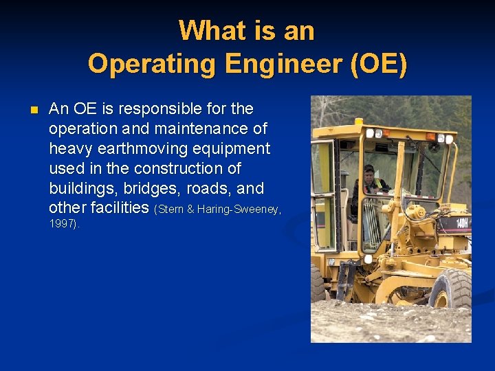 What is an Operating Engineer (OE) n An OE is responsible for the operation