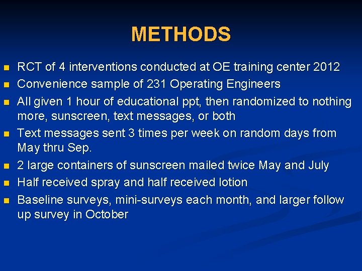 METHODS n n n n RCT of 4 interventions conducted at OE training center