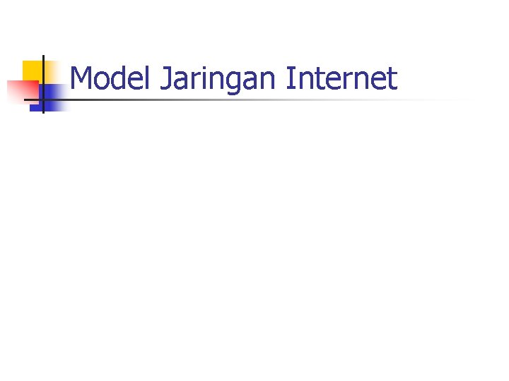 Model Jaringan Internet 