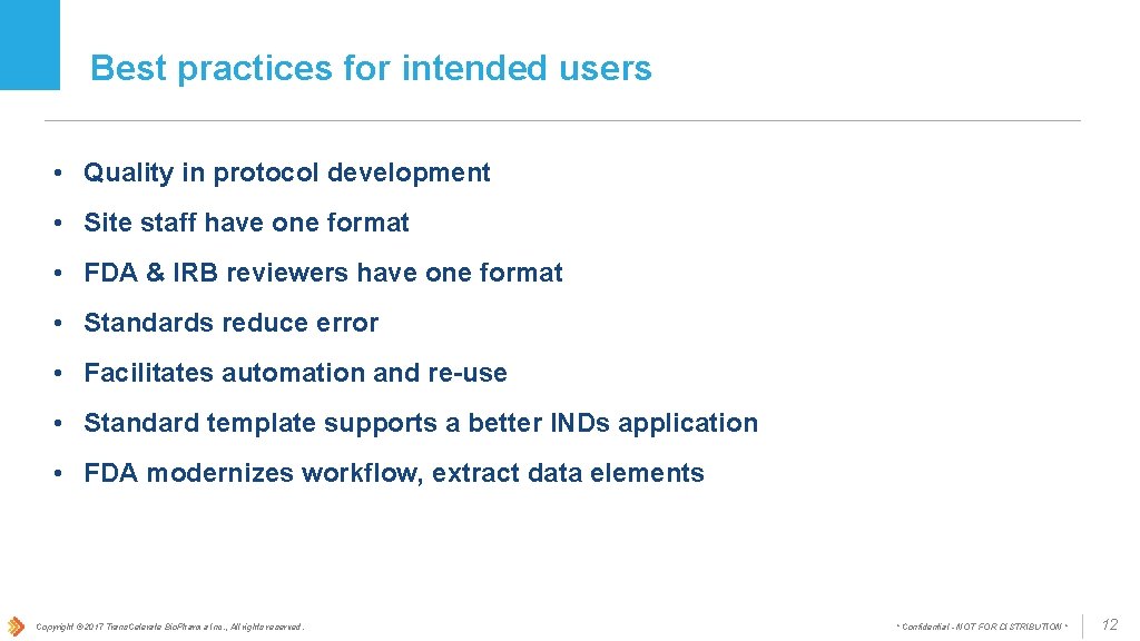 Best practices for intended users • Quality in protocol development • Site staff have