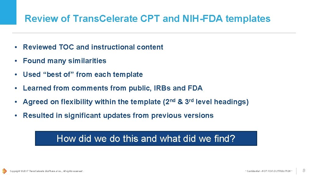 Review of Trans. Celerate CPT and NIH-FDA templates • Reviewed TOC and instructional content