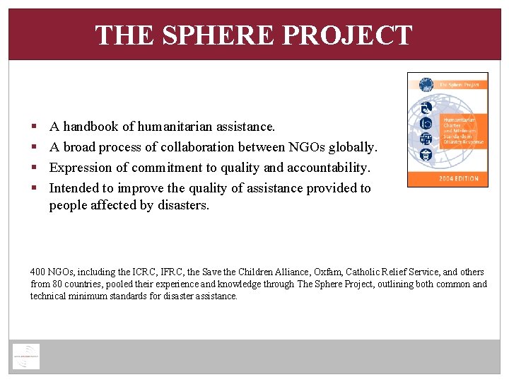 THE SPHERE PROJECT § § A handbook of humanitarian assistance. A broad process of