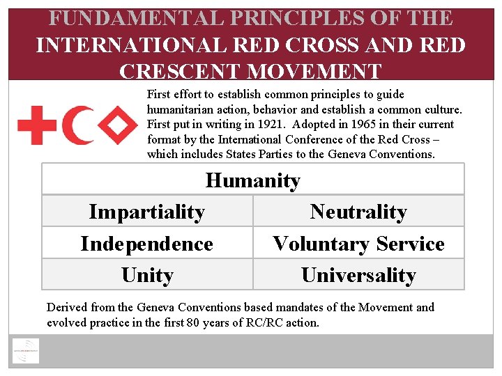 FUNDAMENTAL PRINCIPLES OF THE INTERNATIONAL RED CROSS AND RED CRESCENT MOVEMENT First effort to