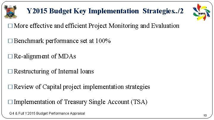 Y 2015 Budget Key Implementation Strategies. . /2 � More effective and efficient Project