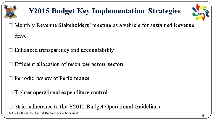 Y 2015 Budget Key Implementation Strategies � Monthly Revenue Stakeholders’ meeting as a vehicle