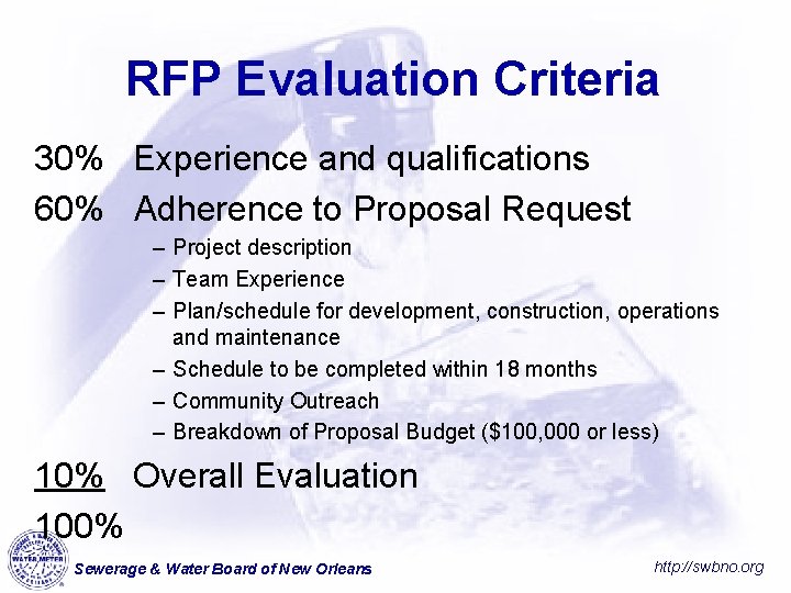 RFP Evaluation Criteria 30% Experience and qualifications 60% Adherence to Proposal Request – Project