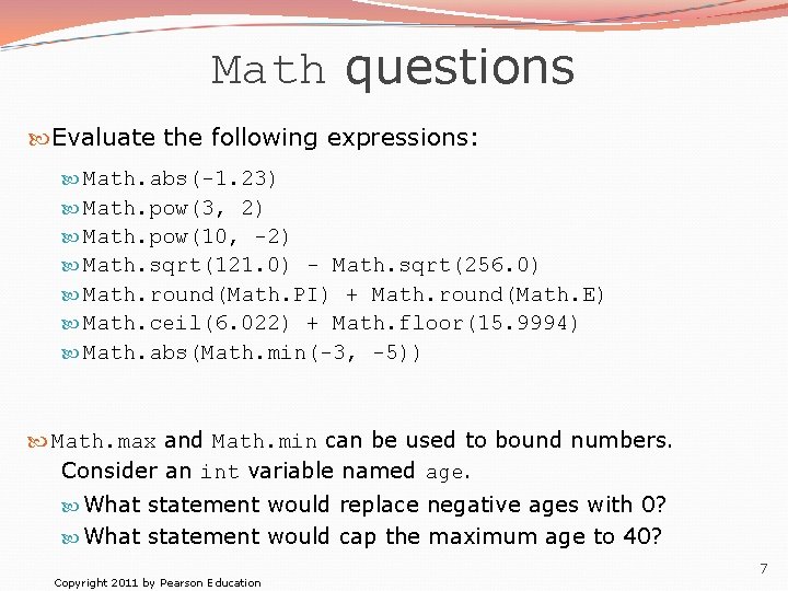 Math questions Evaluate the following expressions: Math. abs(-1. 23) Math. pow(3, 2) Math. pow(10,