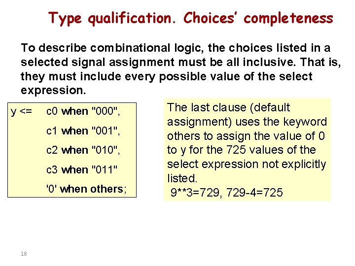 Type qualification. Choices’ completeness To describe combinational logic, the choices listed in a selected