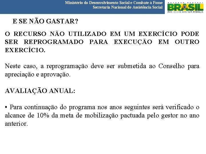 Ministério do Desenvolvimento Social e Combate à Fome Secretaria Nacional de Assistência Social E