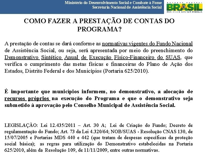 Ministério do Desenvolvimento Social e Combate à Fome Secretaria Nacional de Assistência Social COMO