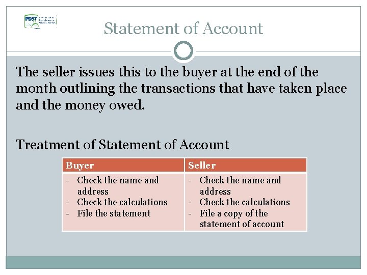 Statement of Account The seller issues this to the buyer at the end of