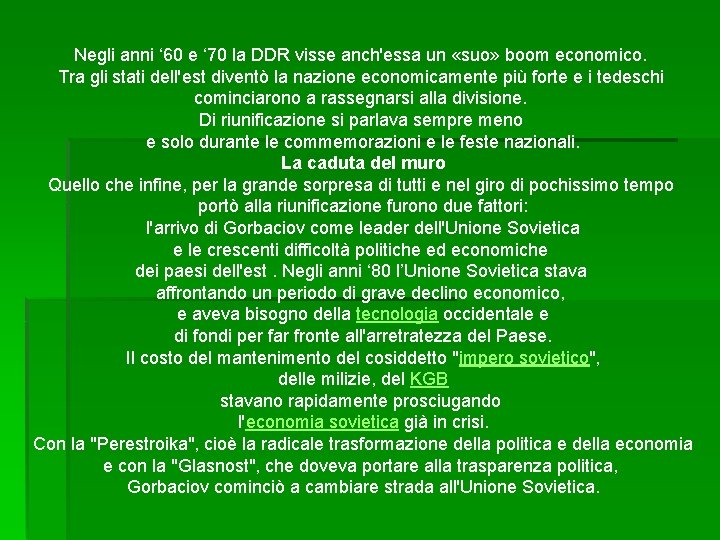 Negli anni ‘ 60 e ‘ 70 la DDR visse anch'essa un «suo» boom