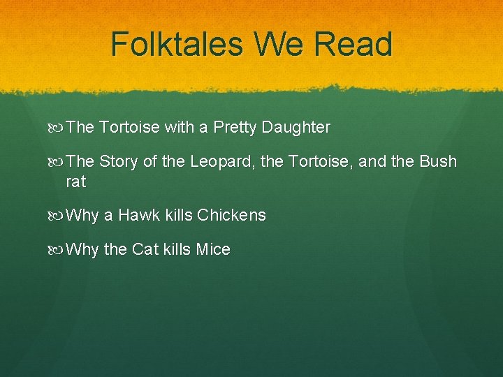 Folktales We Read The Tortoise with a Pretty Daughter The Story of the Leopard,