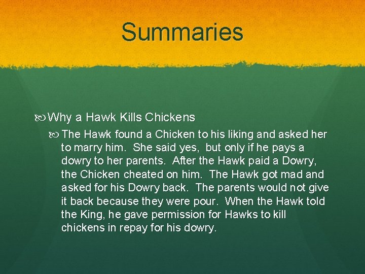 Summaries Why a Hawk Kills Chickens The Hawk found a Chicken to his liking