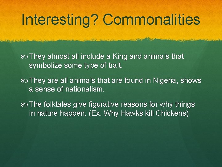 Interesting? Commonalities They almost all include a King and animals that symbolize some type