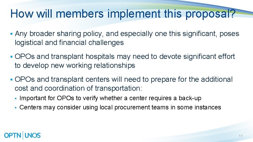 How will members implement this proposal? § Any broader sharing policy, and especially one