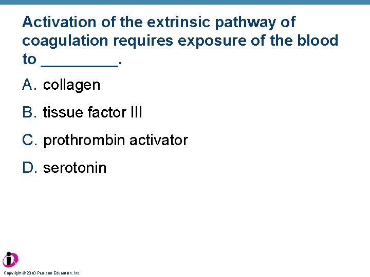 Activation of the extrinsic pathway of coagulation requires exposure of the blood to _____.